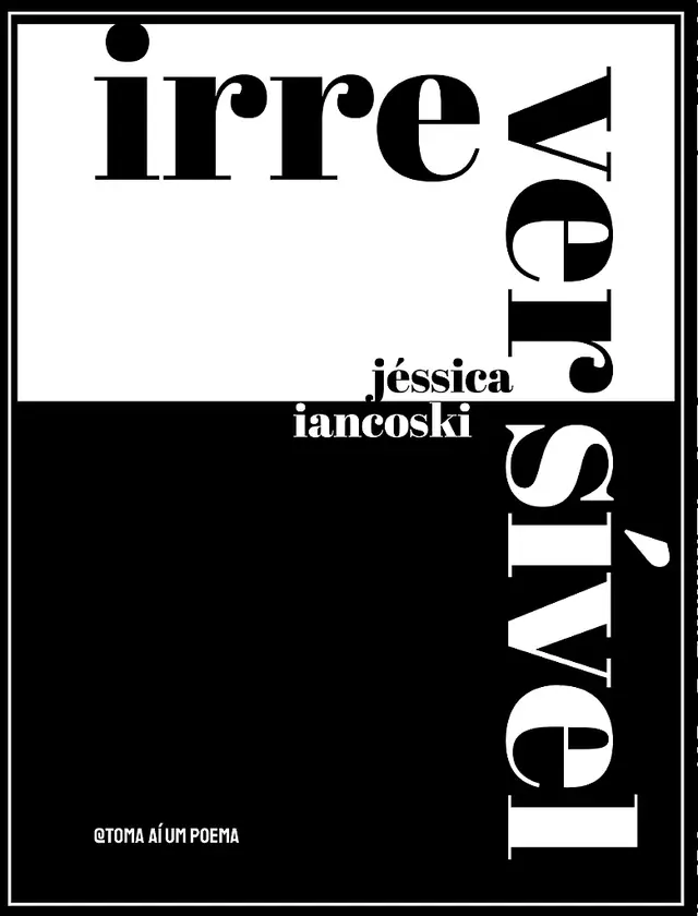 Capa do livro Irreversível, de Jéssica Iancoski — design de Jéssica Iancoski (TAUP, 2023)