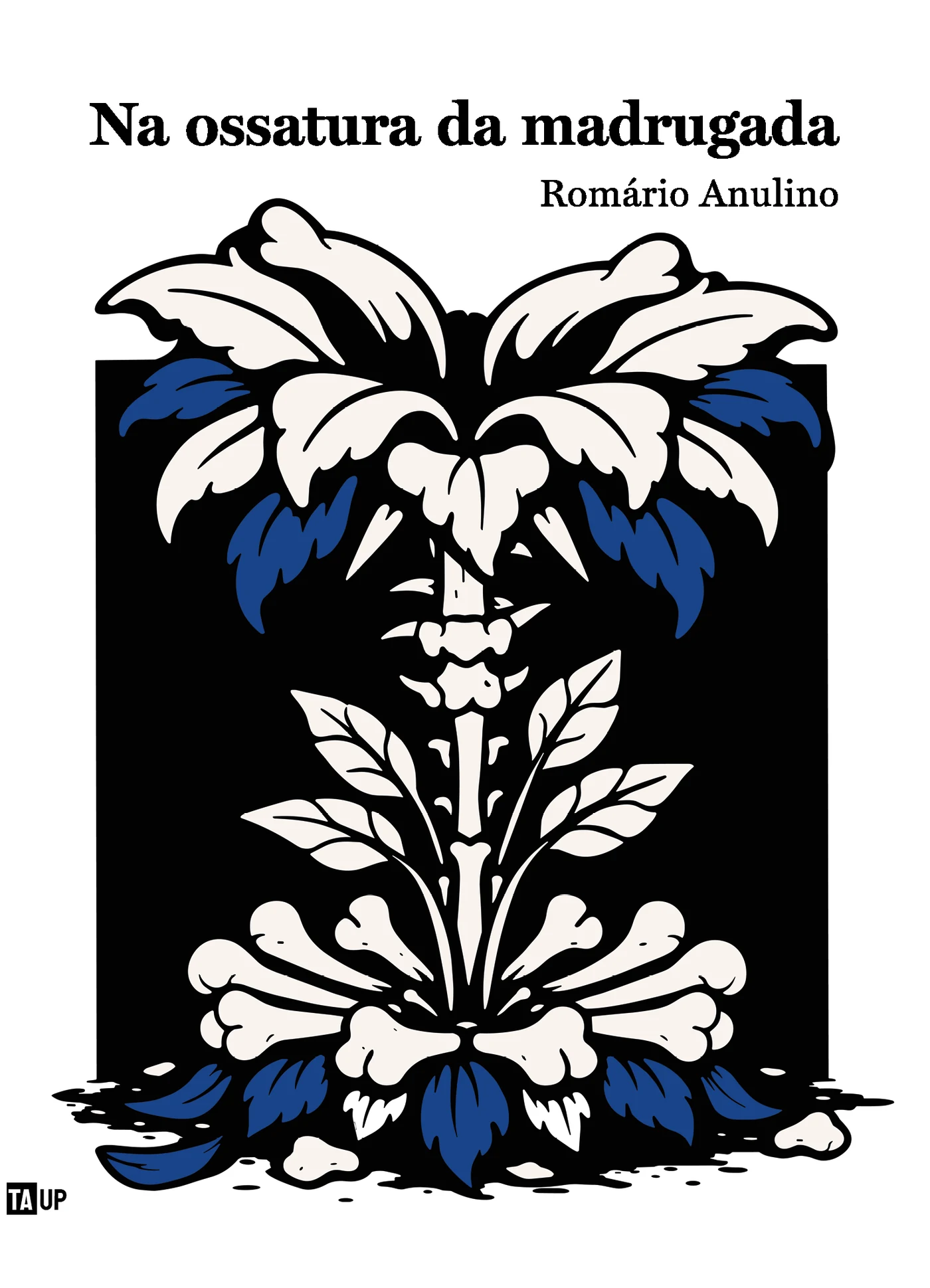 Capa do livro Na ossatura da madrugada, de Romário Anulino — design de Jéssica Iancoski (TAUP, 2026)