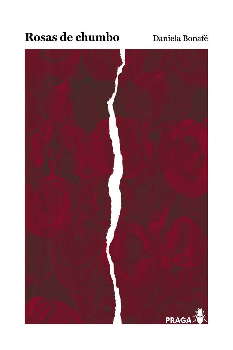 Capa do livro Rosas de chumbo, de Daniela Bonafé — design de Jéssica Iancoski (Praga, 2025)