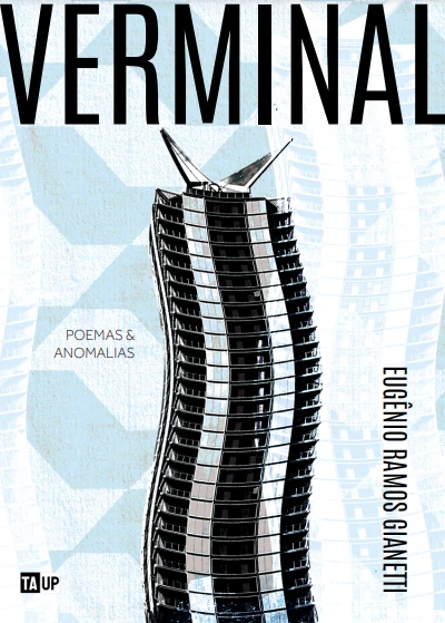 Capa do livro Verminal: poemas e anomalias, de Eugênio Ramos Gianetti — design de Jéssica Iancoski (TAUP, 2024)